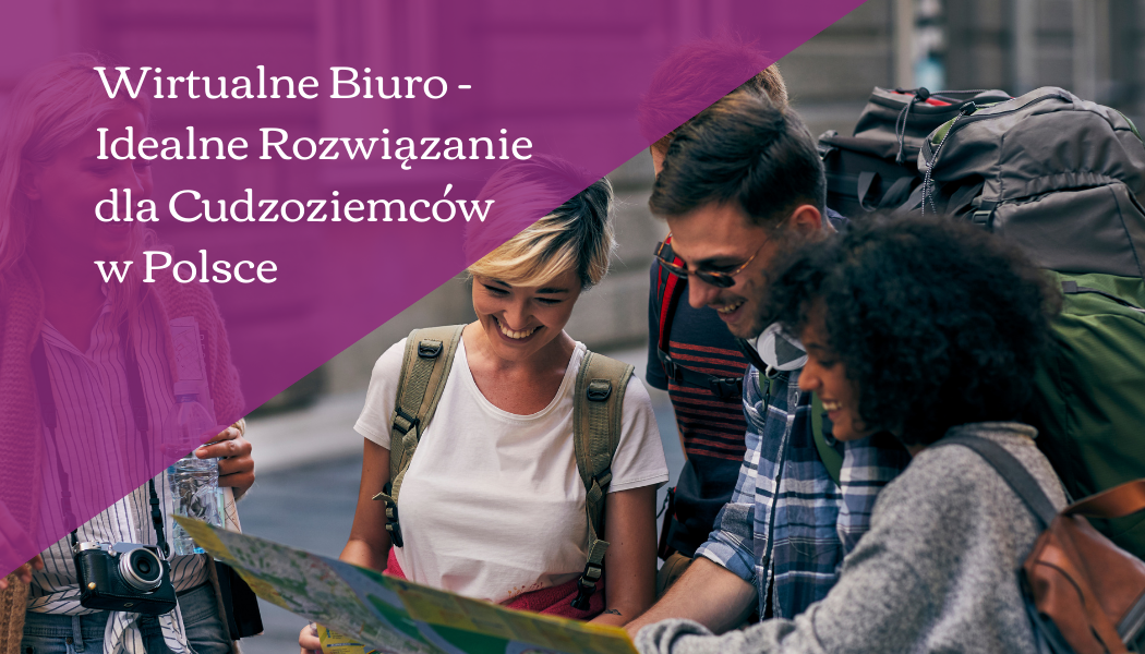 Wirtualne Biuro w Warszawie – Idealne Rozwiązanie dla Cudzoziemców, Którzy Chcą Założyć Firmę w Polsce